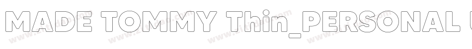 MADE TOMMY Thin_PERSONAL USE字体转换